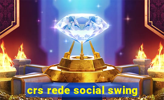 crs rede social swing